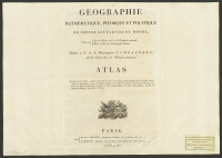 Géographie mathématique, physique et politique de toutes les parties du monde /c rédigée d'après ce qui a été publié d'exact et de nouveau par les géographes, les naturalistes, les voyageurs et les auteurs de statistique des nations les plus éclairées... ; publiée par Edme Mentelle [et] Malte Brun. Atlas..[28 sidor text]